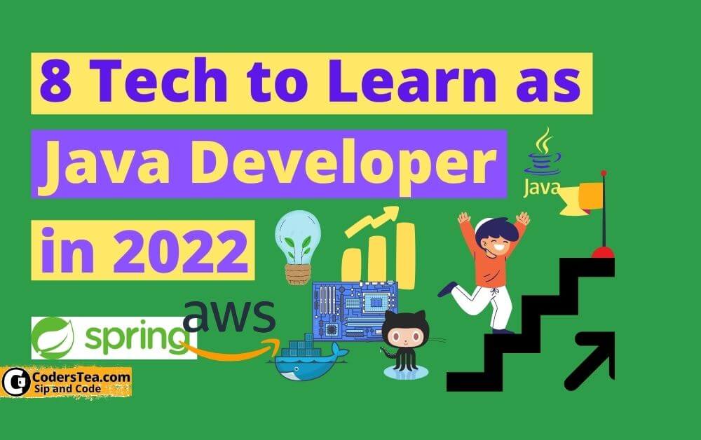 8 Tech to Learn as Java Developer in 2022
