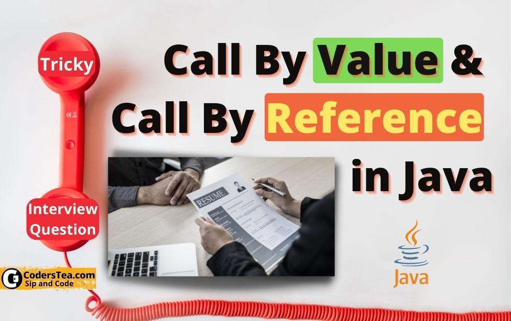Call By Value & Call By Reference in Java