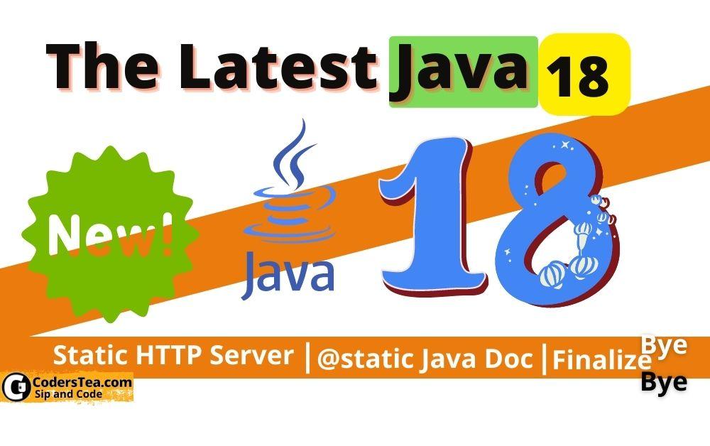 What's new in Java 18 The Latest Java