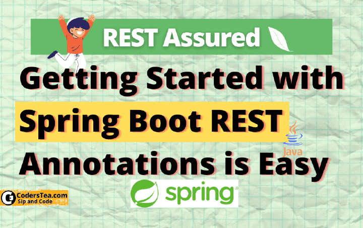Getting Started with Spring Boot Rest is Easy | CodersTea