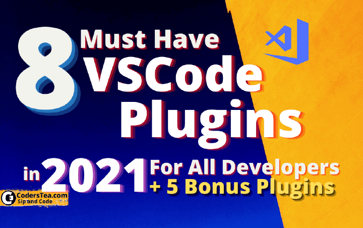 VSCode Extensions: 8 Must-Have VSCode Plugins in 2021 | CodersTea