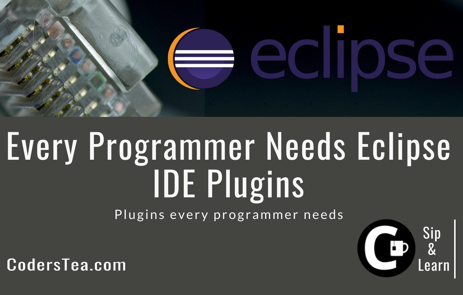 Every Programmer Needs these Eclipse IDE Plugins CodersTea